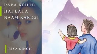 Papa Kehte Hai Bada Naam Karegi Riya Singh  Animat