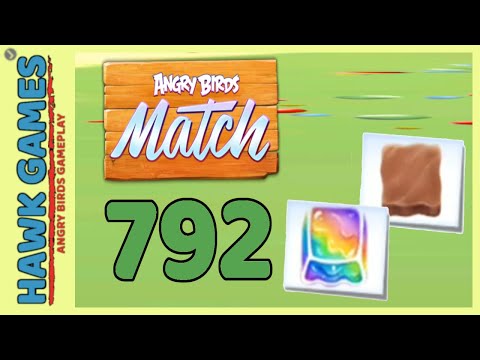 Angry Birds Match ⭐ Level 792 - Walkthrough, No Boosters