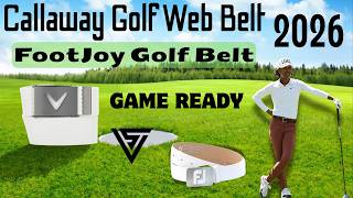 Callaway Golf Web Belt vs FootJoy Golf Belt 2026 Best Golf Belt Review.