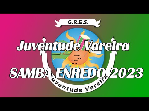 Juventude Vareira ( Ovar ) - Samba Enredo 2023
