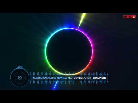 Joachim Garraud & Ridwello Feat  Charlie Sputnik   Champions