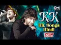 KK Hit Songs Hindi | Video Jukebox | KK Songs | Best Bollywood Songs Of KK | Hindi Love Songs