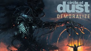 Circle of Dust - Demoralize (25th Anniversary Mix)