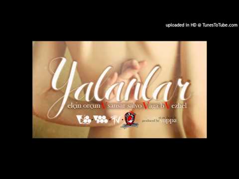 Yalanlar Elçin Orçun V Sansar Salvo V Aga B V Ezhel