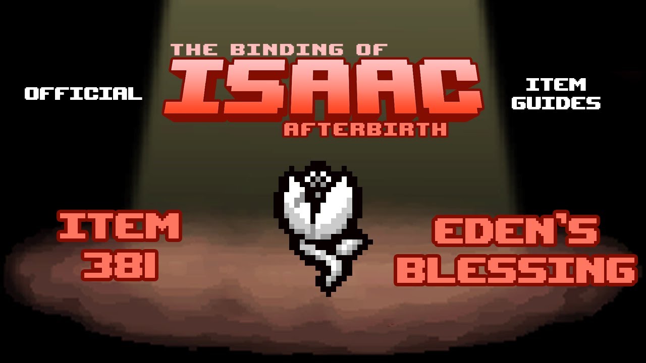 Official TBOI Item Guides No. 381: Eden's Blessing