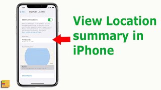 How to view significant locations summary on iOS 15 or above versions