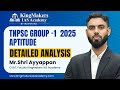 TNPSC Group 1 2025 Aptitude Detailed Analysis Mr Shri Ayyappan Kingmakers Ias Academy Tnpsc