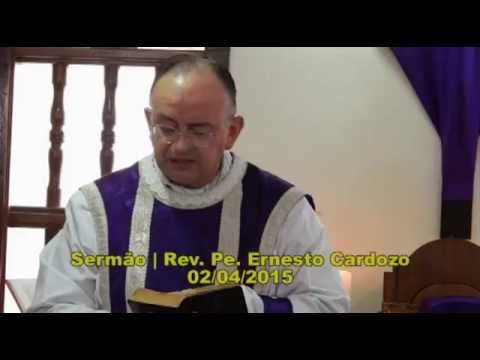 Sermão Rev. Pe. Ernesto Cardozo | 02/04/2015