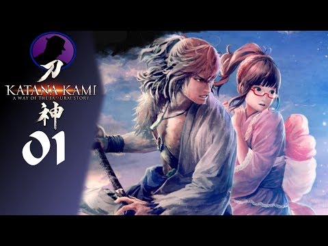 Let's Play Katana Kami: A Way Of The Samurai Story - Part 1 - To Repay A Debt!