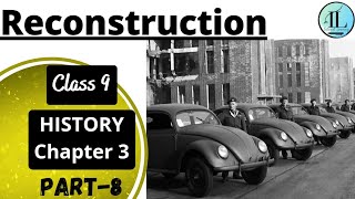 Reconstruction | Nazism and the Rise of Hitler | Class 9 History Chapter 3