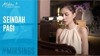 Download lagu Mikha Tambayong - SEINDAH PAGI mp3 Download lagu Mikha Tambayong - SEINDAH PAGI mp3