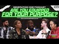 Are You Equipped For Your Purpose Generation One Ft Stephanie Ike Okafor Ebenezer Quaye