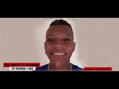 ZAZA MAINTY  FT PELAMARO TSY ISARAK@ NAO