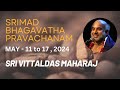 #Day-1 || Srimad Bhagavatha Pravachanam || Sri Vittaldas Maharaj || 11.05.2024 || From Govindapuram