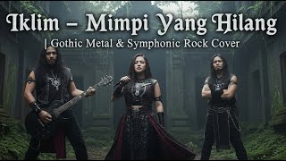 Download lagu Iklim – Mimpi Yang Hilang | Gothic Metal & Symphonic Rock Cover ✨ mp3