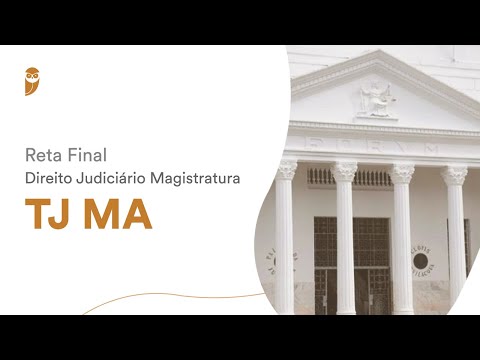 Reta Final - Direito Judiciário Magistratura TJ MA