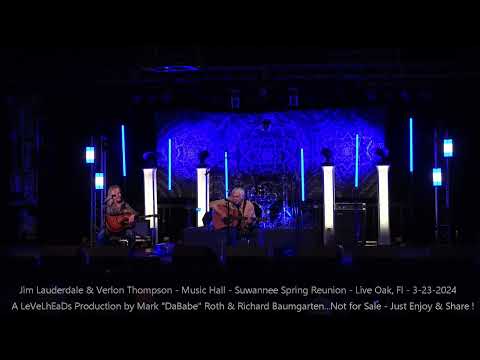 Jim Lauderdale & Verlon Thompson - Music Hall - Suwannee Spring Reunion - Live Oak, Fl   3- 23- 2024