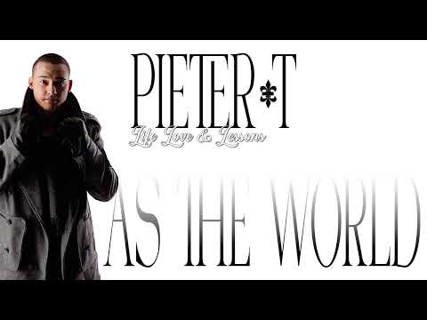 Pieter T - As the World (Audio)