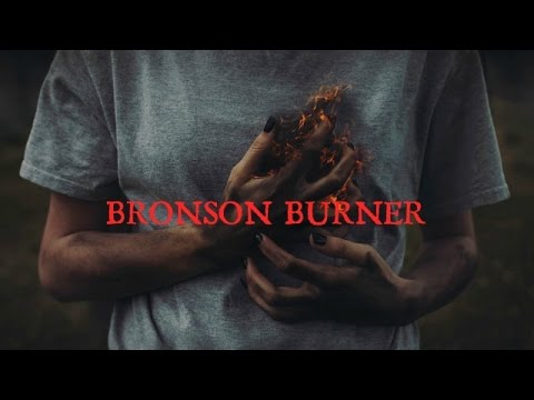 BRONSON BURNER -
