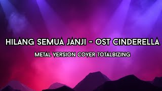 Download lagu Hilang Semua Janji X OST Cinderella (Metal Version) Cover Totalbizing mp3