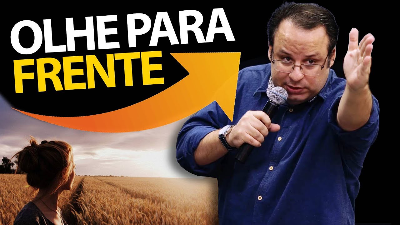 Olhe para frente - Esquecendo-me das coisas que ficaram para trás - Filipenses 3:13