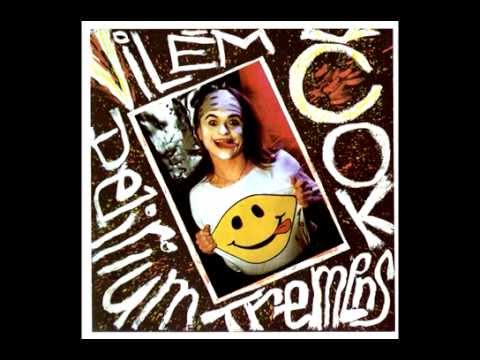 Má drahá, vem si mě nahá - Vilém Čok - Delirium Tremens (1991)