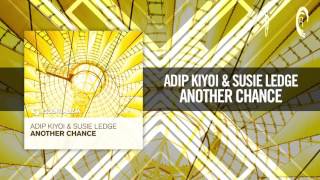 Adip Kiyoi & Susie Ledge - Another Chance [FULL] (Essentializm / RNM)