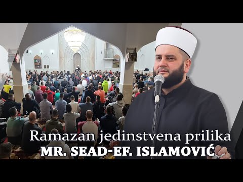 Ramazan jedinstvena prilika - mr. Sead-ef. Islamović #dzematahadzimehovadzamija