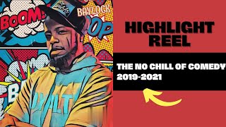 No Chill of Comedy Reel 2019-2021