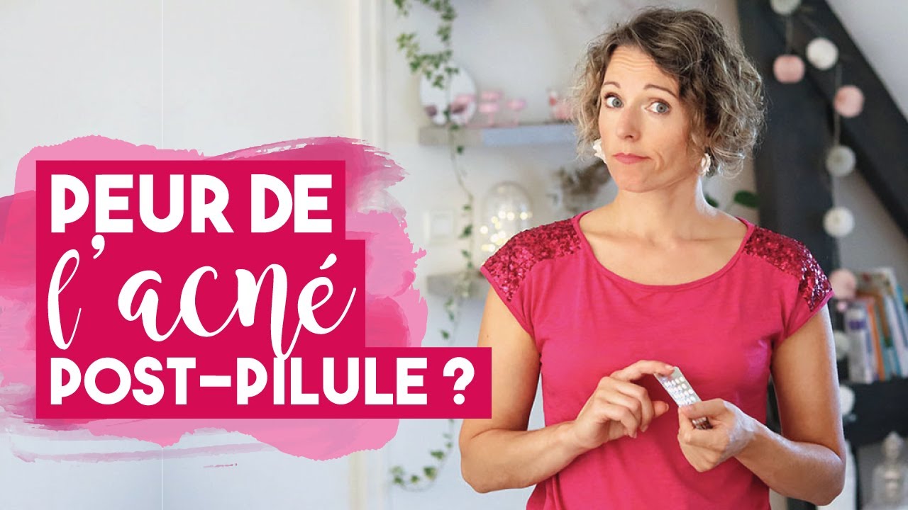 Mes 5 conseils pour éviter l'acné après l'arrêt de la pilule