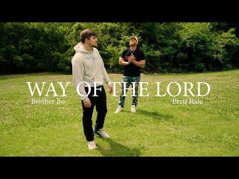 Brother Bo X @BrettRaio  - Way Of The Lord (Official Music Video)