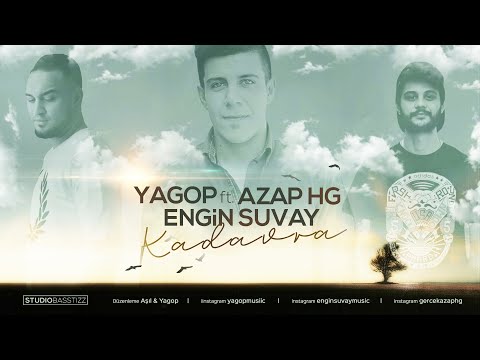 Azap HG ✘ Yagop ✘ Engin Suvay - Kadavra