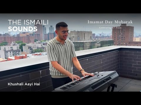 Khushali Aayi Hai | The Ismaili Sounds