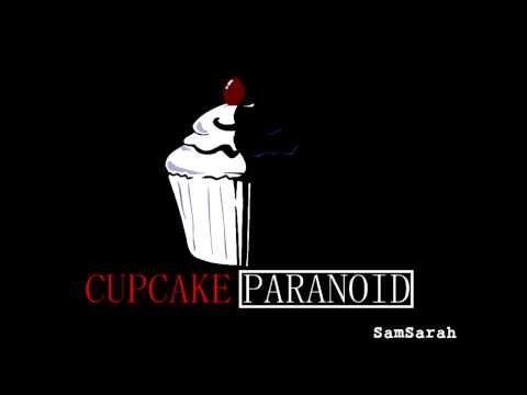 SamSarah - Cupcake Paranoid