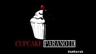 SamSarah - Cupcake Paranoid