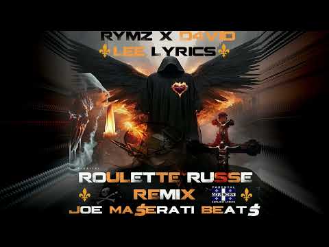 Rymz x D4vid Lee Lyrics *Roulette Russe* (Remix) - (Prod by Joe Ma$erati Beat$) 2024