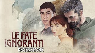 Recenzja włoskiego hitu Le fate ignoranti