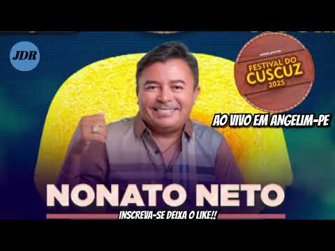NONATO NETO AO VIVO EM ANGELIM-PE 2025