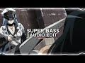 Super Bass - Nicki Minaj [ Edit Audio]