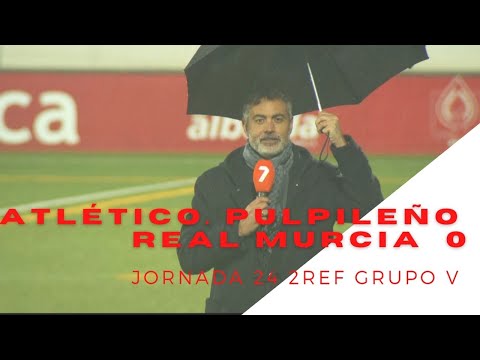 ATLÉTICO PULPILEÑO 0 - 0 REAL MURCIA J24 2ºREF GRUPO V 21/22