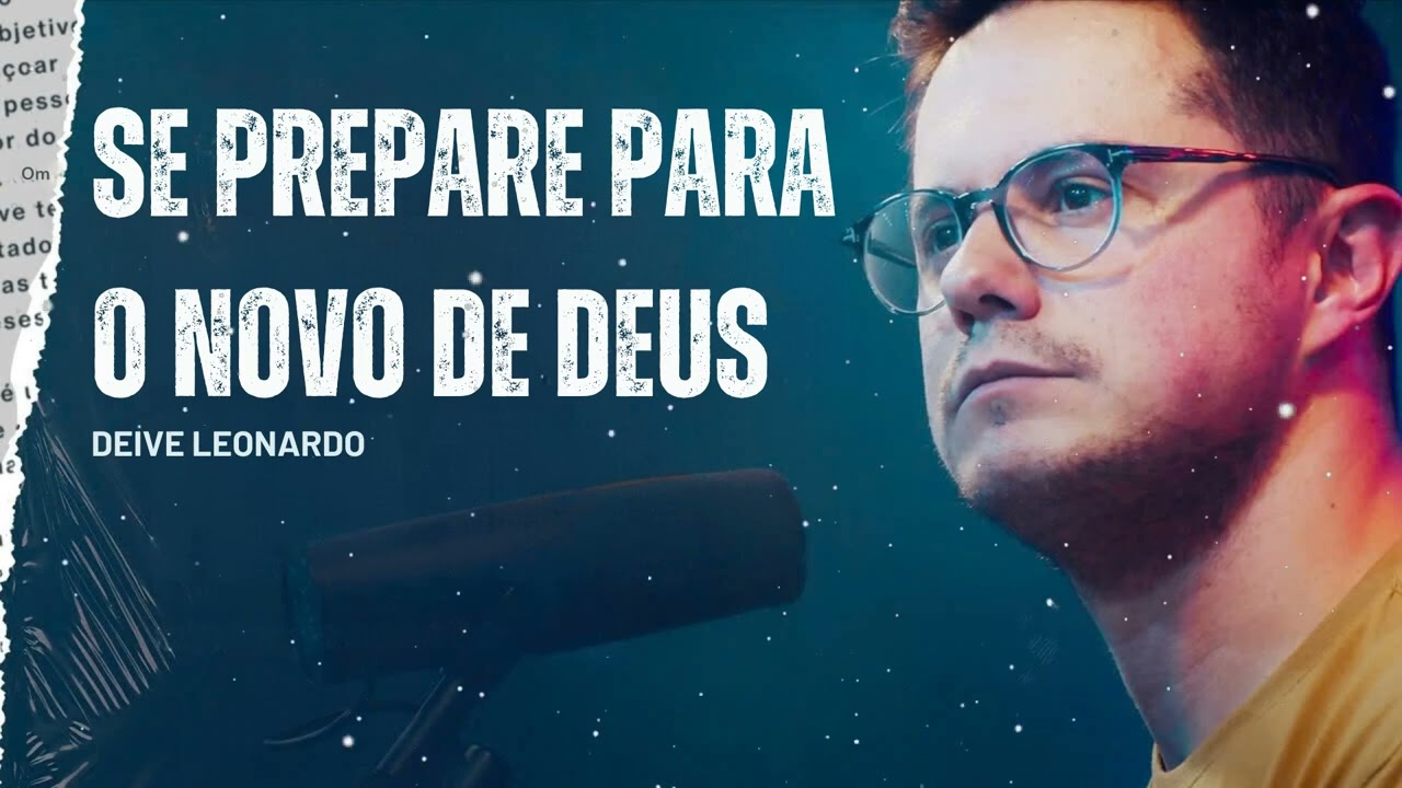 Se prepare para o novo de Deus | - Deive Leonardo Message