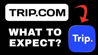 Trip.com Website Overview - What to Expect