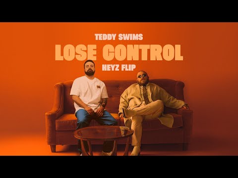 Teddy Swims - Lose Control (HEYZ Flip)