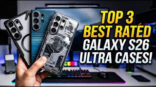Top 3 Best Rated Cases For Galaxy S26 Ultra!✅