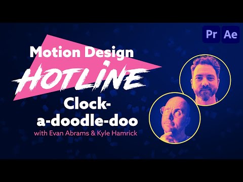 Motion Design Hotline: Clock-a-doodle-doo