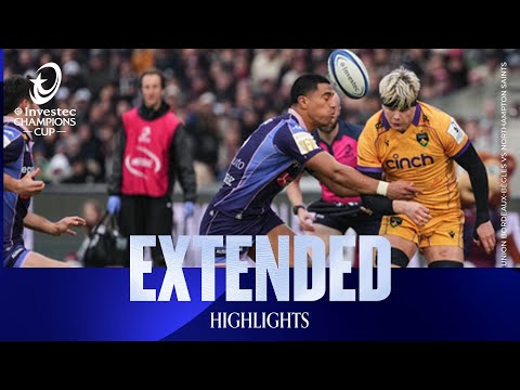 Dominant Display | Union Bordeaux Bègles v Northampton Saints | Investec Champions Cup Extended