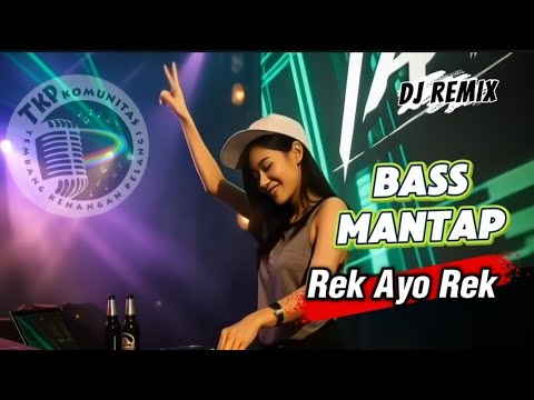 DJ REK AYO REK - Bass Lembut -  Mantab Sekali