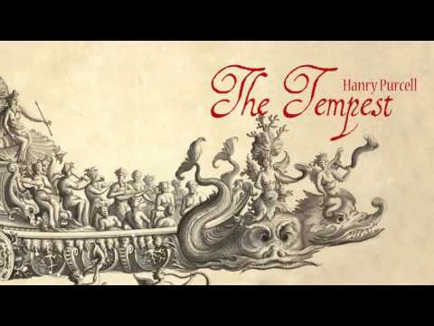 H. Purcell: «The Tempest, Or The Enchanted Isle» Z.631[Monteverdi Choir / Monteverdi Orchestra]
