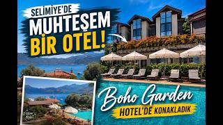 SELİMİYE'DE MUHTEŞEM BİR OTEL 🌿 | Boho Garden Hotel'de Konakladık