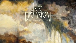 Ice Dragon - The Sorrowful Sun (Full Album)